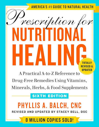 Prescription for Nutritional Healing Sixth Edition